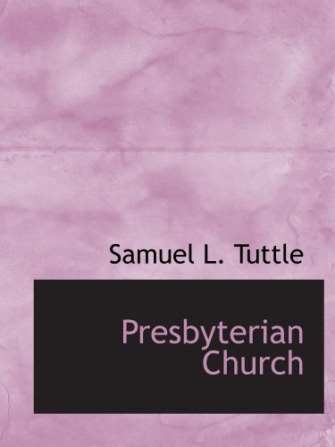 Beispielbild fr Presbyterian Church zum Verkauf von Revaluation Books