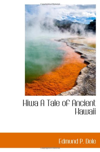 Imagen de archivo de Hiwa A Tale of Ancient Hawaii a la venta por Revaluation Books
