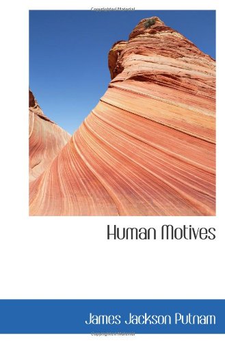 Human Motives (9781110476596) by Putnam, James Jackson