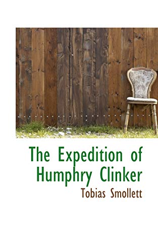 The Expedition of Humphry Clinker (9781110476848) by Smollett, Tobias George