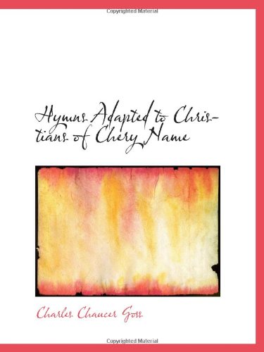Stock image for Hymns Adapted to Christians of Chery Name for sale by Revaluation Books