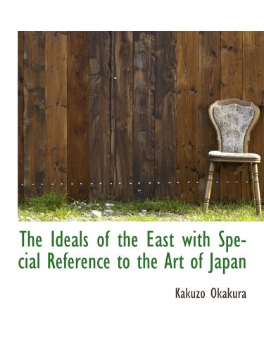 Stock image for The Ideals of the East with Special Reference to the Art of Japan for sale by Revaluation Books