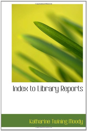 Beispielbild fr Index to Library Reports zum Verkauf von Revaluation Books