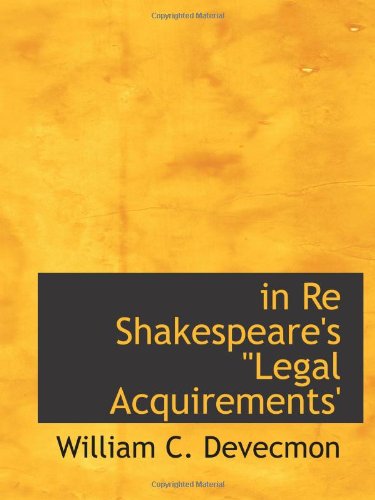 Imagen de archivo de in Re Shakespeare's Legal Acquirements'" a la venta por Revaluation Books