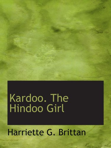 Stock image for Kardoo. The Hindoo Girl for sale by Revaluation Books