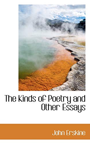 The Kinds of Poetry and Other Essays (9781110490578) by Erskine, John