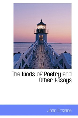 The Kinds of Poetry and Other Essays (9781110490615) by Erskine, John