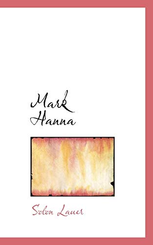 9781110493753: Mark Hanna