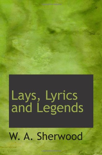 Imagen de archivo de Lays, Lyrics and Legends a la venta por Revaluation Books