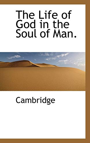 The Life of God in the Soul of Man (9781110499267) by Cambridge