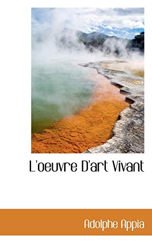9781110502677: L'oeuvre D'art Vivant (Bibliolife Reproduction Series) (French Edition)