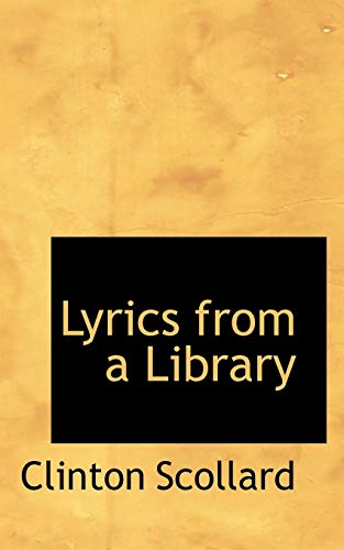 Lyrics from a Library (9781110505265) by Scollard, Clinton
