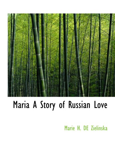 Stock image for Maria A Story of Russian Love for sale by Revaluation Books