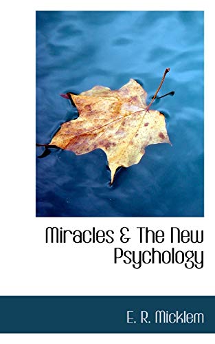 Beispielbild fr Miracles & The New Psychology zum Verkauf von THE SAINT BOOKSTORE