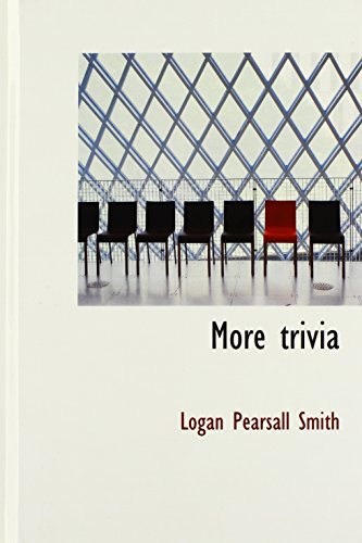 More Trivia (9781110516964) by Smith, Logan Pearsall