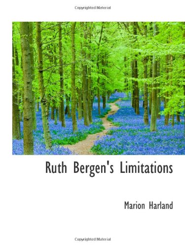 Ruth Bergen's Limitations (9781110530472) by Harland, Marion