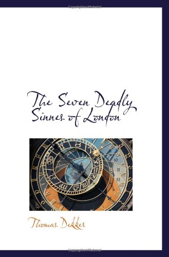 The Seven Deadly Sinnes of London (9781110532384) by Dekker, Thomas