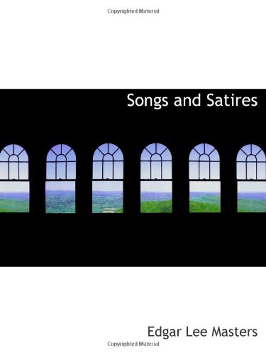 Songs and Satires (9781110534500) by Masters, Edgar Lee