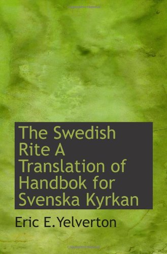 Stock image for The Swedish Rite A Translation of Handbok for Svenska Kyrkan for sale by Revaluation Books