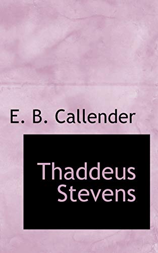 Stock image for Thaddeus Stevens for sale by Books From California