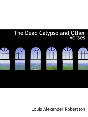 Stock image for The Dead Calypso and Other Verses for sale by Revaluation Books