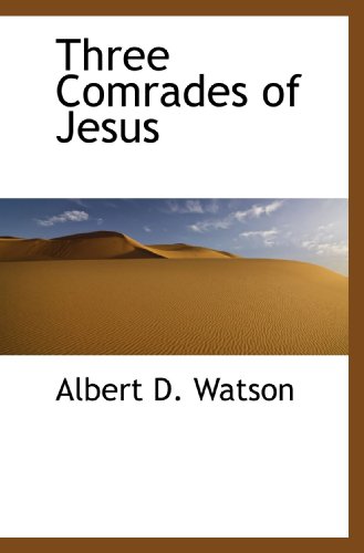 Stock image for Three Comrades of Jesus for sale by Revaluation Books