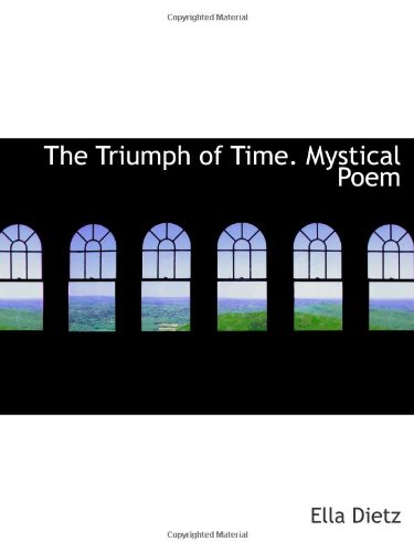Stock image for The Triumph of Time. Mystical Poem for sale by Revaluation Books