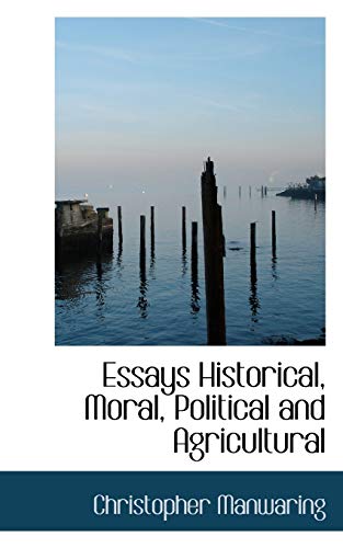 9781110545070: Essays Historical, Moral, Political and Agricultural