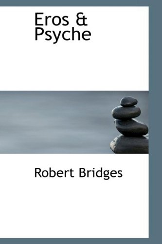 Eros & Psyche (9781110549535) by Bridges, Robert