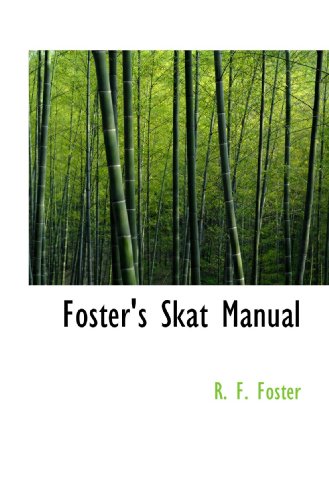 Foster's Skat Manual (9781110550234) by Foster, R. F.