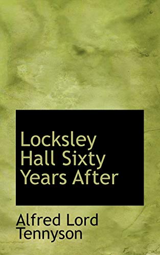 Stock image for Locksley Hall Sixty Years After for sale by Lucky's Textbooks