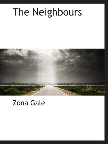 The Neighbours (9781110564064) by Gale, Zona