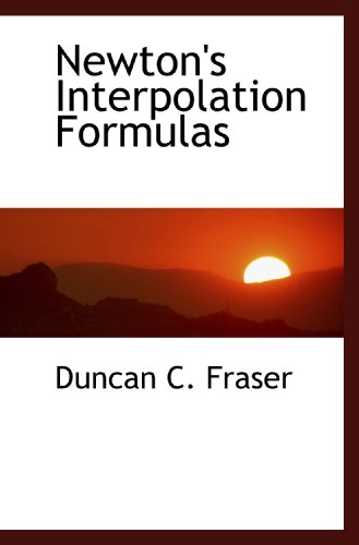 Beispielbild fr Newton's Interpolation Formulas zum Verkauf von Revaluation Books