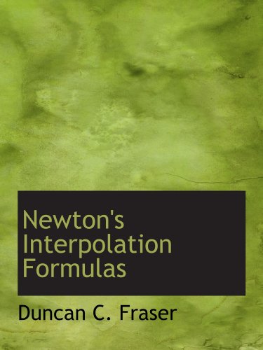 Beispielbild fr Newton's Interpolation Formulas zum Verkauf von Revaluation Books