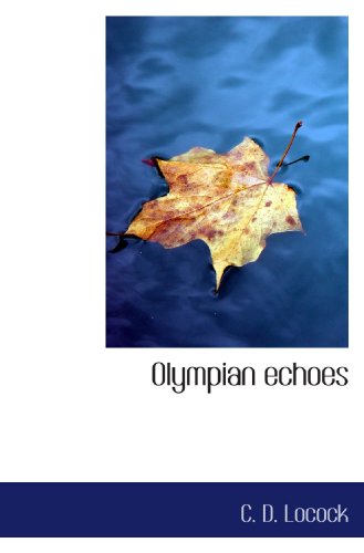 Imagen de archivo de Olympian echoes a la venta por Revaluation Books