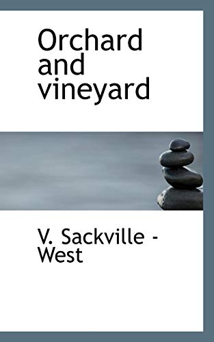 Orchard and vineyard (9781110568307) by -West, V. Sackville