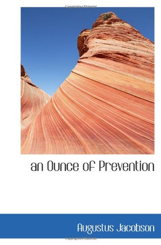 Imagen de archivo de an Ounce of Prevention a la venta por Revaluation Books