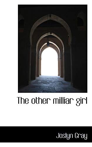 The Other Milliar Girl (9781110569021) by Gray, Joslyn