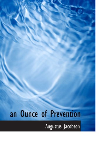 Imagen de archivo de an Ounce of Prevention a la venta por Revaluation Books