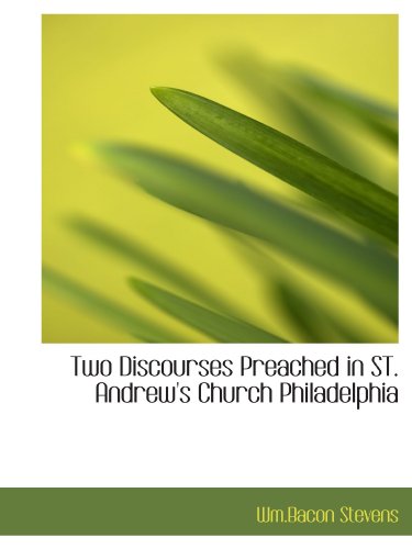 Stock image for Two Discourses Preached in ST. Andrew's Church Philadelphia for sale by Revaluation Books