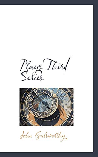 Plays Third Series (9781110573691) by Galsworthy, John