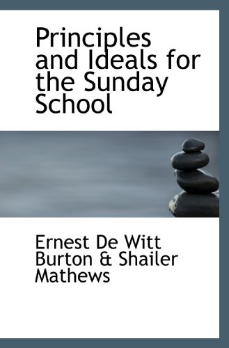 Stock image for Principles and Ideals for the Sunday School for sale by Revaluation Books