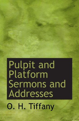 Stock image for Pulpit and Platform Sermons and Addresses for sale by Revaluation Books