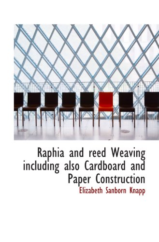 Stock image for Raphia and reed Weaving including also Cardboard and Paper Construction for sale by Revaluation Books