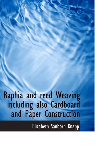 Stock image for Raphia and reed Weaving including also Cardboard and Paper Construction for sale by Revaluation Books