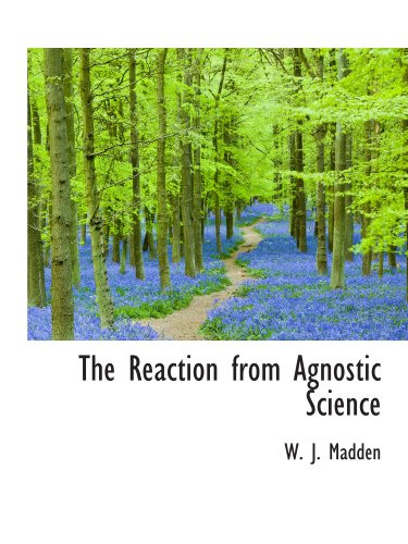 Stock image for The Reaction from Agnostic Science for sale by Revaluation Books