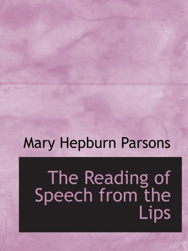 Stock image for The Reading of Speech from the Lips for sale by Revaluation Books
