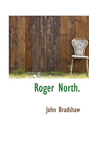 Roger North. (9781110590643) by Bradshaw, John