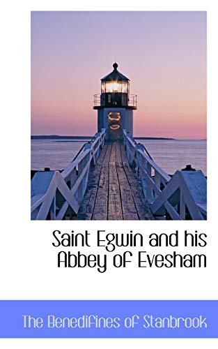 9781110593248: Saint Egwin and his Abbey of Evesham