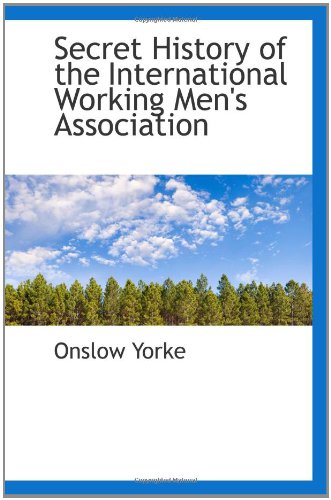 Imagen de archivo de Secret History of the International Working Men's Association a la venta por Revaluation Books